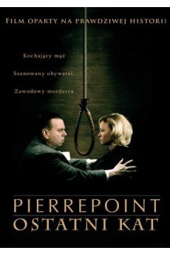Pierrepoint. Ostatni kat - Timothy Spall, Juliet Stevenson, Eddie Marsan - Eddie Marsan, Juliet Stevenson, Timothy Spall