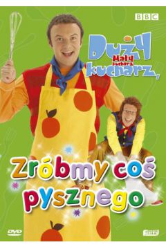 Du�y kucharz, ma�y kucharz 2: Zr�bmy co� pysznego