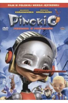 Pinokio. Przygoda w przysz�o�ci. Film DVD - praca zbiorowa