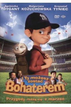 I ty mo�esz zosta� bohaterem. Przygody rodz� si� z marze�. Film DVD - prava zbiorowa - prava zbiorowa