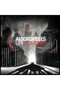 Uncovered (Digipack) - Audiofeels - Audiofeels