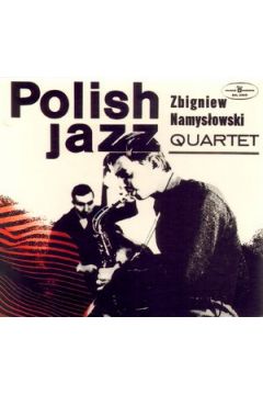 Polish Jazz Vol. 6 - Zbigniew Namys�owski Quart - Zbigniew Namys�owski Quartet