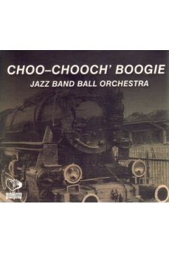 Choo-Choo` Boogie - Jazz Band Ball Orchestra - Jazz Band Ball Orchestra