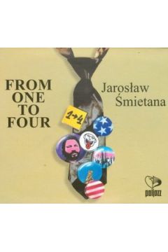 From One To Four - Jaros�aw �mietana - Jaros�aw �mietana