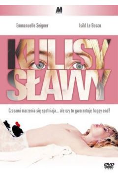 Kulisy s�awy - Emmanuelle Seigner, Islid Le Besco, Noemie Lvovsky, Emmanuelle Bercot - Emmanuelle Bercot, Emmanuelle Seigner, Noemie Lvovsky, Islid Le Besco