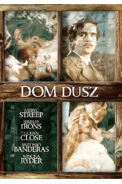 Dom dusz - Glenn Close, Meryl Streep, Winona Ryder, Antonio Banderas, Jeremy Irons, Bille August - Antonio Banderas, August Bille, Glenn Close, Jeremy Irons, Meryl Streep, Winona Ryder