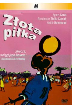 Z�ota pi�ka - Agnes Soral, Aboubacar Sidiki Sumah, Habib Hammoud, Cheik Doukoure - Aboubacar Sidiki Sumah, Agnes Soral, Cheik Doukoure, Habib Hammoud