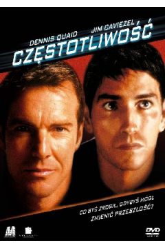 Cz�stotliwo�� - James Caviezel, Dennis Quaid, Gregory Hoblit, Shawn Doyle - Dennis Quaid, Gregory Hoblit, James Caviezel, Shawn Doyle