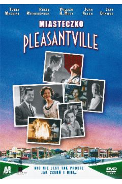 Miasteczko Pleasantville - Jeff Daniels, Tobey Maguire, Reese Witherspoon, Joan Allen, William H.Macy, Gary Ross - Gary Ross, Jeff Daniels, Joan Allen, Reese Witherspoon, Tobey Maguire, William H. Macy