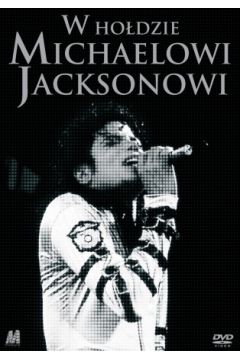 W ho�dzie Michaelowi Jacksonowi