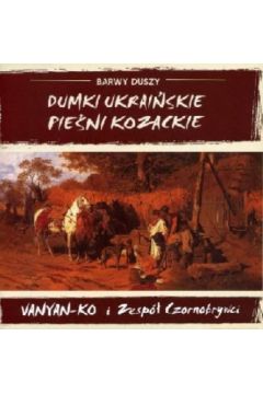 Dumki ukrai�skie i pie�ni kozackie