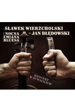 Koncert w Suwa�kach (Digipack) - S�awomir Wierzcholski, Jan B��dowski - Jan B��dowski, S�awomir Wierzcholski