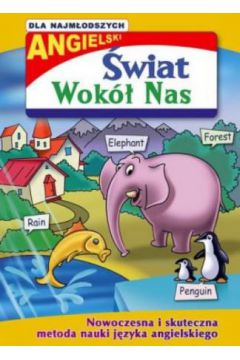 Angielski dla najm�odszych: �wiat wok� nas