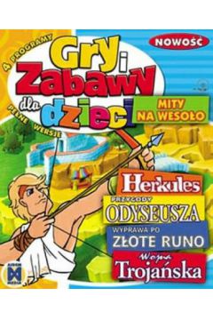 Gry i zabawy dla dzieci. Mity na weso�o: Herkules, Przygody Odyseusza, Wojna Troja�ska, Wyprawa po z�ote runo