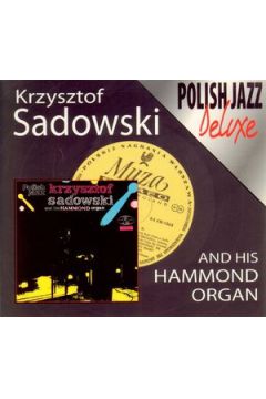 Krzysztof Sadowski And His Hammond Organ (remaster) - Krzysztof Sadowski - Krzysztof Sadowski