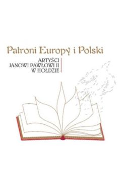 Patroni Europy i Polski - Arty�ci Janowi Paw�owi II w ho�dzie (Digipack)
