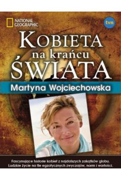 Kobieta na kra�cu �wiata - z autografem - Martyna Wojciechowska