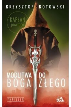 Modlitwa do Boga Z�ego - z autografem - Krzysztof Kotowski - Krzysztof Kotowski