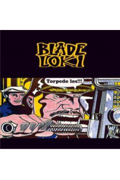 Torpedo los!!! - Blade Loki - Blade Loki