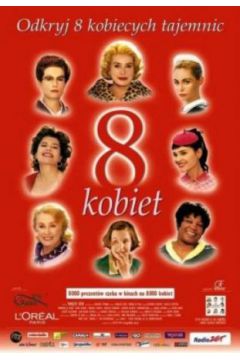 8 kobiet (edycja 2-p�ytowa) - Francois Ozon, Emmanuelle Beart, Catherine Deneuve, Fanny Ardant, Isabelle Huppert, Virginie Ledoyen - Catherine Deneuve, Emmanuelle Beart, Fanny Ardant, Francois Ozon, Isabelle Huppert, Virginie Ledoyen