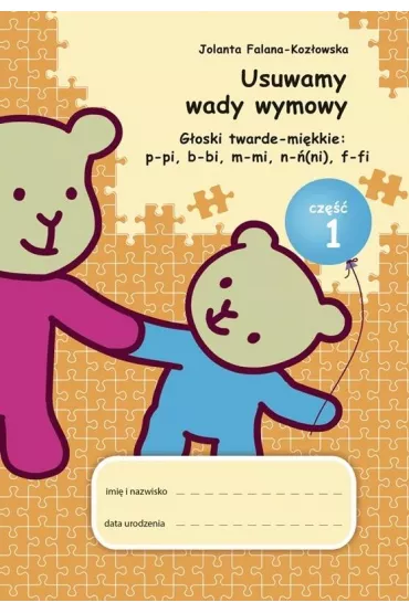 Usuwamy wady wymowy. G�. twarde-mi�kkie cz.1 - Jolanta  Falana-Koz�owska