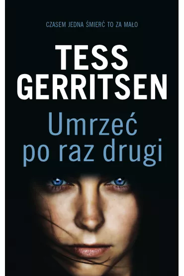 Umrze� po raz drugi - Tess Gerritsen