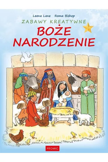 Zabawy kreatywne. Bo�e Narodzenie - Lane Leena