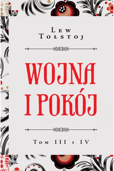 Wojna i pok�j. Tomy 3-4 - Lew To�stoj