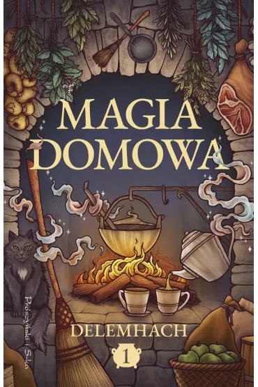 Magia domowa. Tom 1 - Delemhach