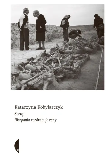Strup. Hiszpania rozdrapuje rany - Katarzyna Kobylarczyk