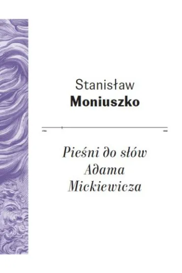 Pie�ni do s��w Adama Mickiewicza - Stanis�aw Moniuszko