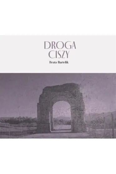 Droga Ciszy (CD) - Beata Bartelik