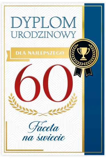Karnet B6 60 Urodziny m�skie, dyplom dla najepszego faceta na �wiecie