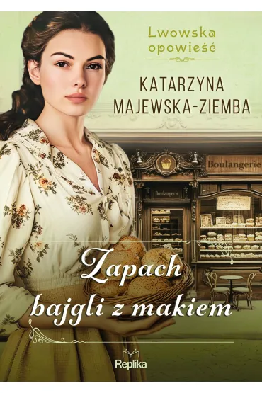 Zapach bajgli z makiem. Lwowska opowie��. Tom 3 - Katarzyna Majewska-Ziemba