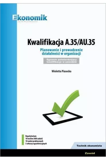 Kwalifikacja A.35/AU.35  EKONOMIK - Wioletta Piasecka
