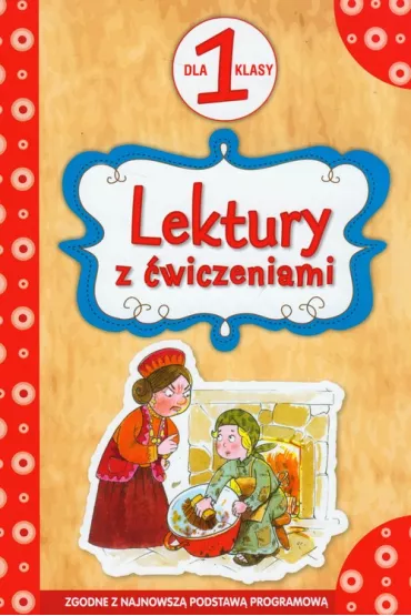 Lektury dla klasy 1 z �wiczeniami (OT) - Anna Wi�niewska, Irena Mici�ska-�y�niak