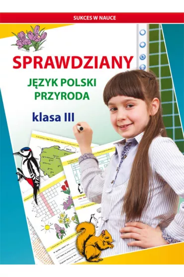 Sprawdziany. J�zyk polski. Przyroda. Klasa III - Beata Guzowska, Iwona Kowalska