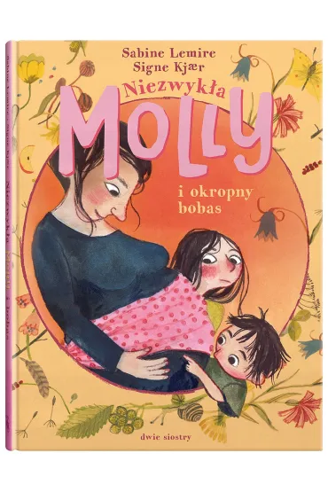 Niezwyk�a Molly i okropny bobas - Sabine Lemire