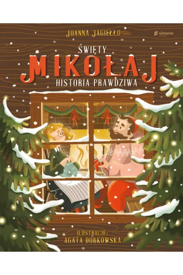 wity Mikoaj. Historia prawdziwa - Joanna Jagieo