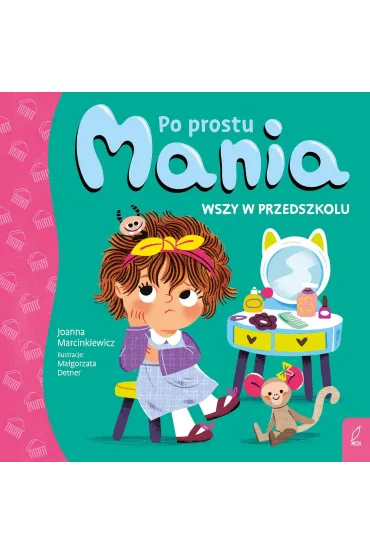 Po prostu Mania. Wszy w przedszkolu - Joanna Marcinkiewicz