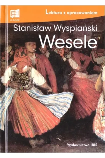 Wesele. Lektura z opracowaniem - Stanis�aw Wyspia�ski