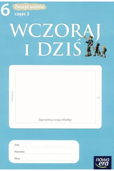 Wczoraj i dzi� 6. Zeszyt ucznia. Cz�� 2 - Tomasz Ma�kowski