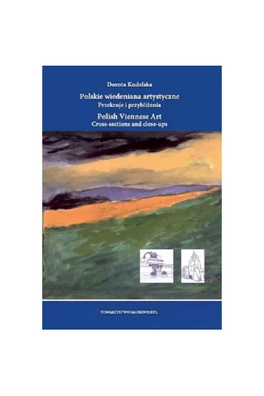 Polskie wiedeniana artystyczne Przekroje i przybli�enia - Dorota Kudelska