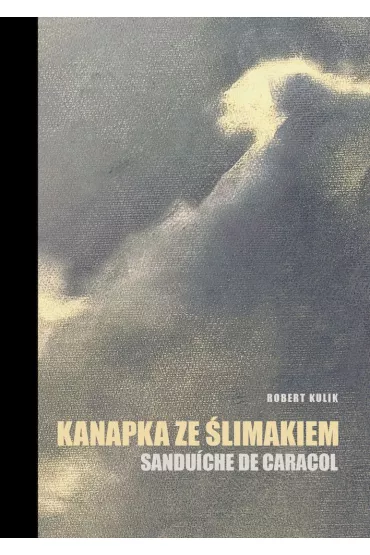 Kanapka ze �limakiem. Sandu�che de caracol - Robert Kulik
