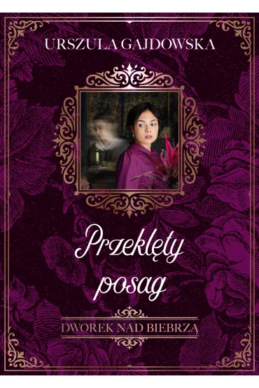 Przekl�ty posag. Dworek nad Biebrz�. Tom 2 - Urszula  Gajdowska