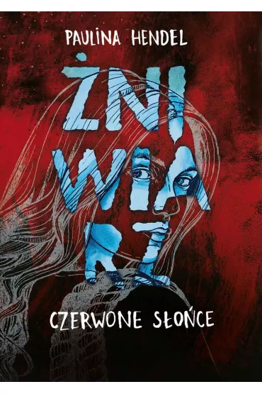 Czerwone s�o�ce. �niwiarz. Tom 2 - Paulina Hendel