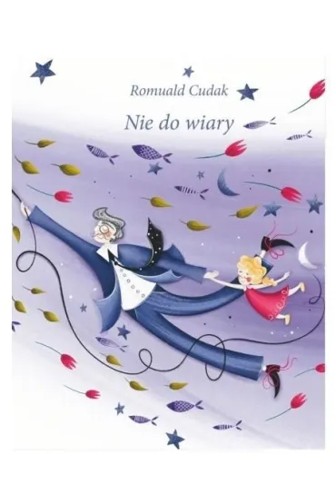 Nie do wiary - Romuald Cudak