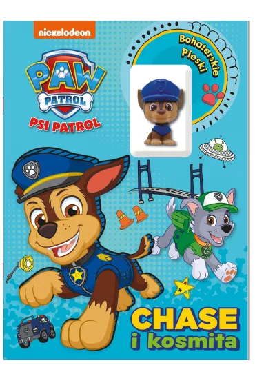 Psi Patrol. Bohaterskie pieski. Chase i kosmita