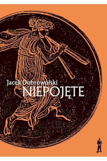 Niepoj�te - Jacek Dobrowolski