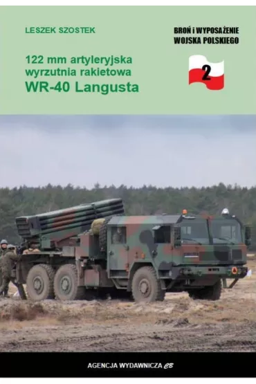 122 mm artyleryjska wyrzutnia rakietowa WR-40 Langusta - Leszek Szostek